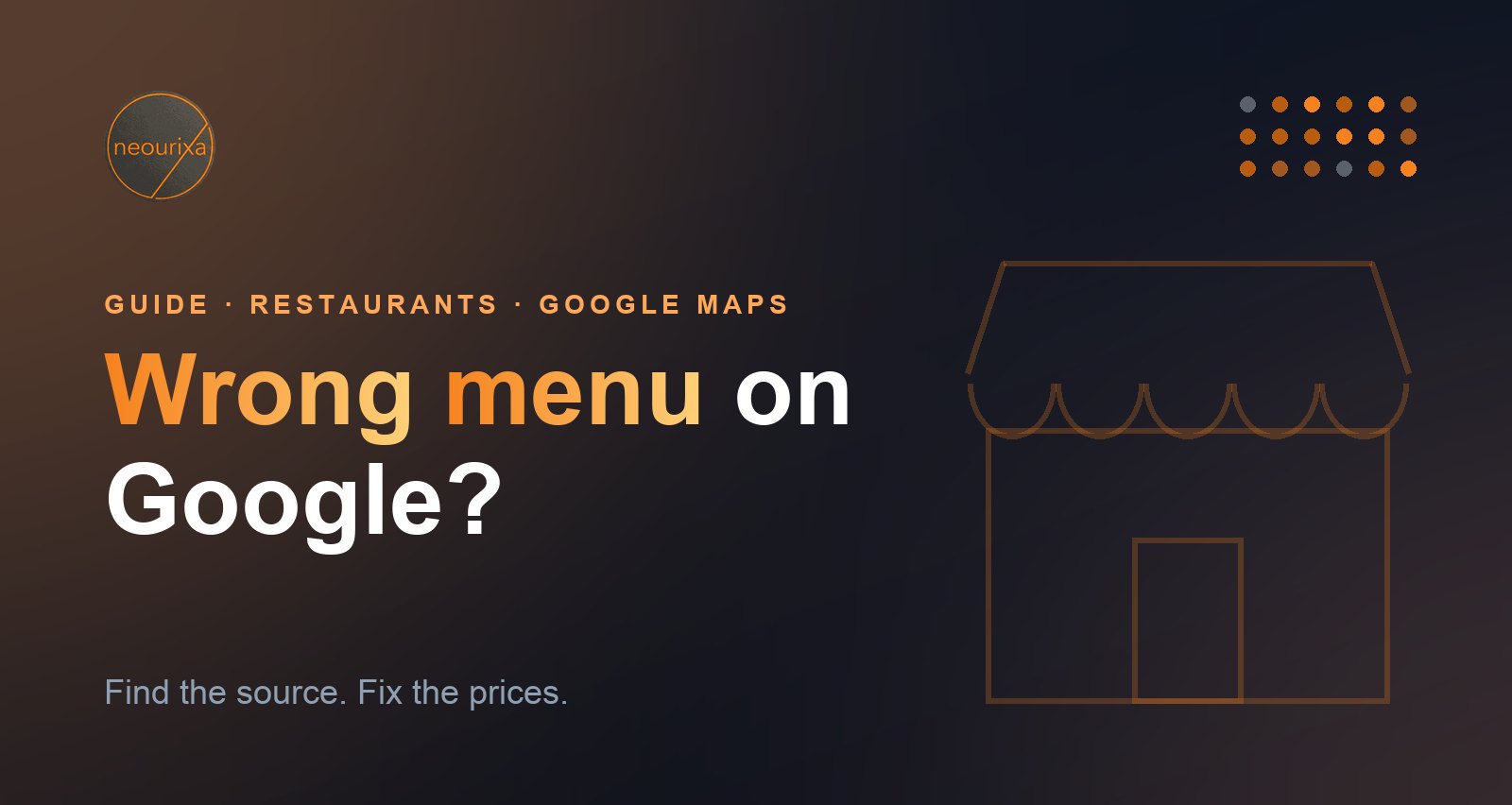 Wrong menu on Google Maps: how restaurants find the menu source and fix outdated prices and photos